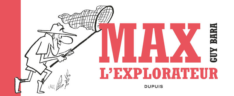 Max l'explorateur - Tome 0 - Max l'explorateur