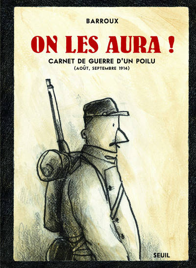 On les aura !, Carnet de guerre dun poilu (Août, septembre 1914)