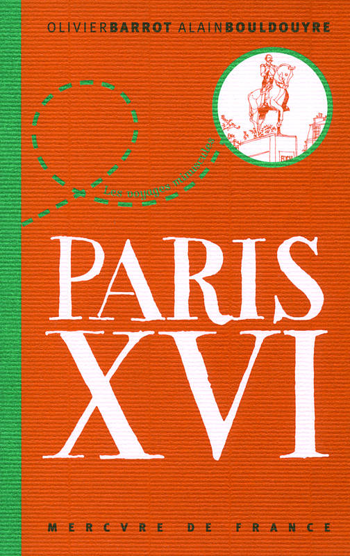 Paris XVI, Les voyages minuscules