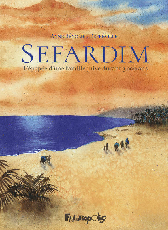 Sefardim, L'épopée d'une famille juive durant 3000 ans