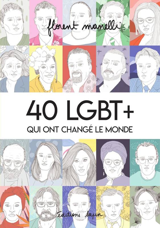 40 LGBT+ qui ont changé le monde
