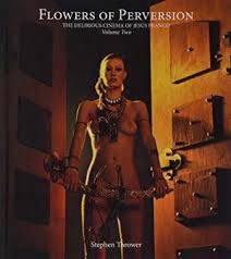The Delirious Cinema of Jesus Franco, vol 2 : Flowers of Perversion, 1975-2013 /anglais