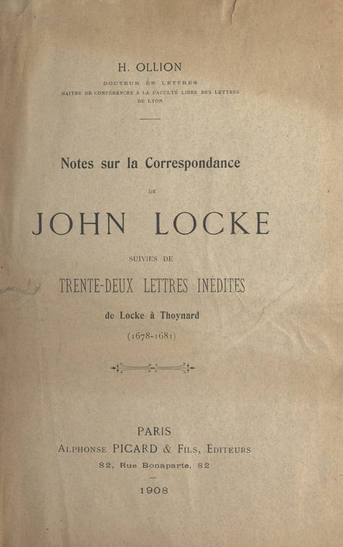 Notes sur la correspondance de John Locke, Suivies de Trente-deux lettres inédites de Locke à Thoynard (1678-1684)