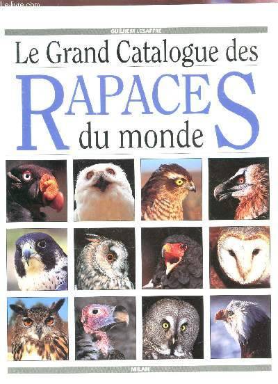 couverture de : Grand catalogue des Rapaces du monde