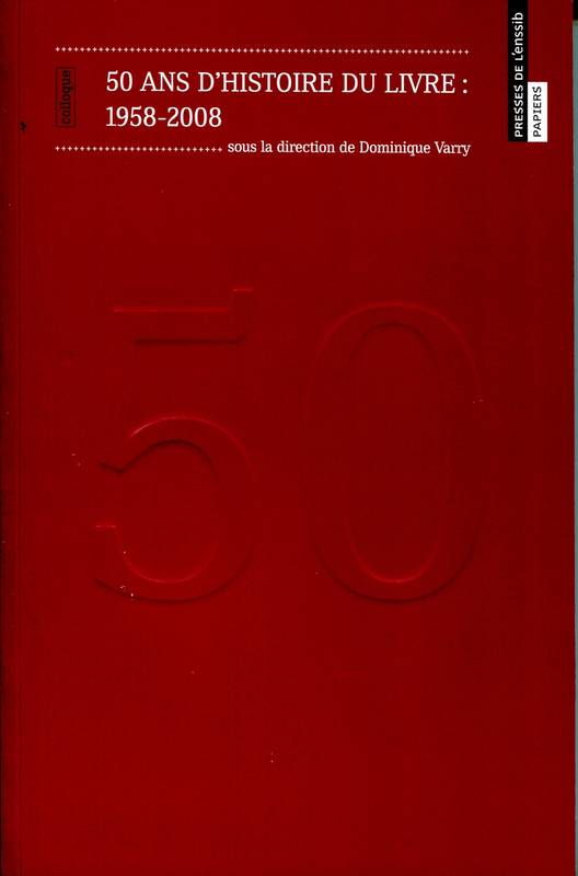 50 ans d'histoire du livre, 1958-2008