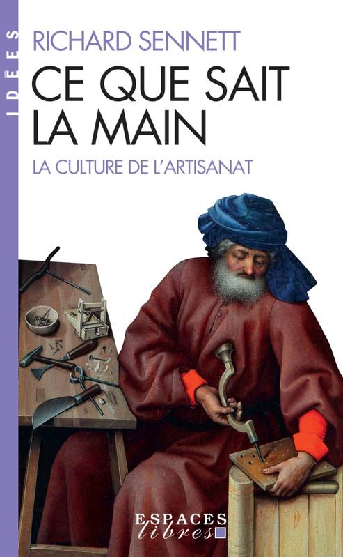 Ce que sait la main (Espaces Libres - Idées), La culture de l'artisanat