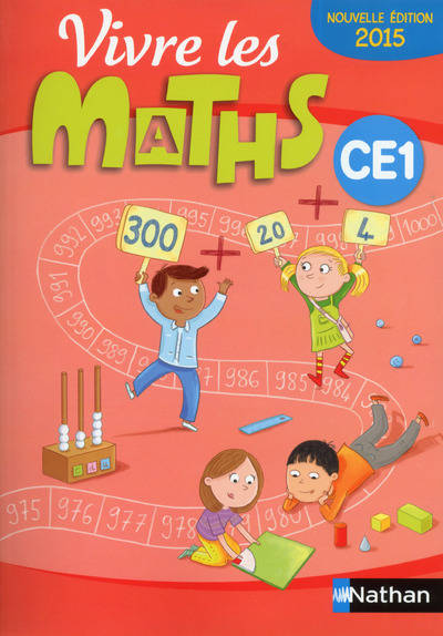 Livre Vivre Les Maths Ce1 Fichier Eleve Sonia Fayette Jacqueline Jardy Jacky Jardy Loic Rouy Nathan Vivre Les Maths Leslibraires Fr