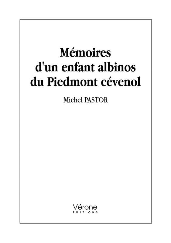 Mémoires d'un enfant albinos du Piedmont cévenol