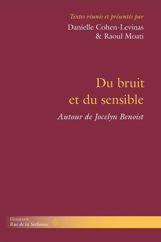 Du Bruit et du Sensible, La pensée de Jocelyn Benoist