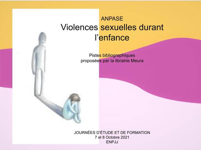 Les violences sexuelles durant l'enfance - journées d'étude et de formation des 7 et 8 octobre 2021
