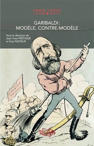 Garibaldi : modèle, contre-modèle, modèle, contre-modèle