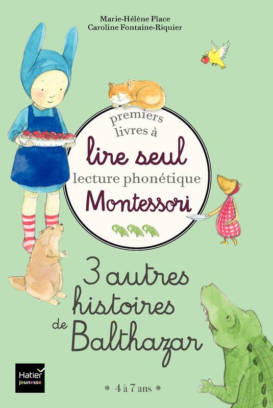 Livre Coffret Premiers Livres A Lire Seul 3 Autres Histoires De Balthazar Niveau 3 Pedagogie Montessori Marie Helene Place Hatier Jeunesse Balthazar Librairie Point Virgule
