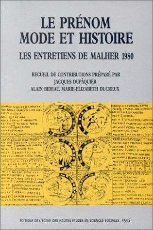 Le prénom, mode et histoire, Entretiens de Malher organisés par la Société de Démographie historique, Paris, 29 nov. 1980