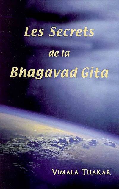 SECRETS DE LA BHAGAVAD GITA (LES)
