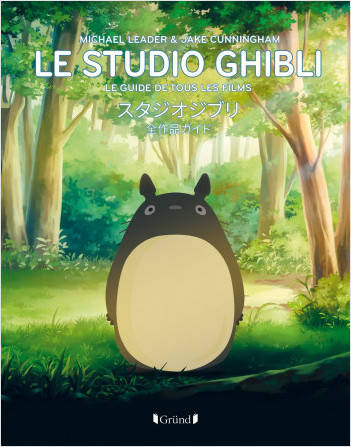 Le Studio Ghibli - Le guide de tous les films