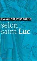Evangile de Jésus Christ - Selon Saint Luc - Nouvelle Traduction AELF