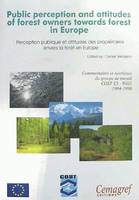 Perception publique et attitudes des propriétaires envers la forêt en Europe, Commentaires et synthèses du groupe de travail COST E3 - WG1 1994-1998