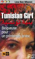Tunisian Girl, Blogueuse pour un printemps arabe