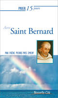 Prier 15 jours avec Saint Bernard