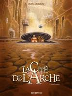 1, La Cité de l'Arche - Tome 01, Ville Lumière - Olivier BOISCOMMUN