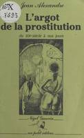 L'Argot de la prostitution du XIXe siècle à nos jours