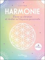 Harmonie : élever sa vibration et révéler sa fréquence personnelle