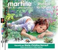 Martine protège la nature / suivi de cinq autres histoires