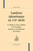 Lumières épicuriennes au XVIIe siècle, La mothe le vayer, molière et la fontaine, lecteurs et continuateurs de lucrèce