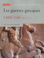 Les Guerres grecques, 1400-146 av. J.-C.