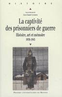 La Captivité des prisonniers de guerre, Histoire, art et mémoire, 1939-1945
