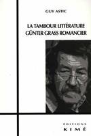 La Tambour Littérature,Gunter Grass Romancier