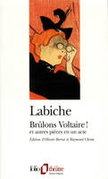 Brûlons Voltaire ! et autres pièces en un acte, et autres pièces en un acte