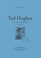 Ted Hughes - La terre hantée, la terre hantée