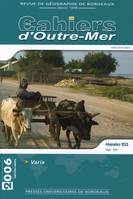 Les cahiers d'Outre-Mer, n°233/tome LIX, Janvier-mars 2006. Varia