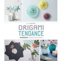 Origami tendance, 49 modèles élégants et naturels