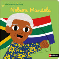 La fabuleuse histoire de Nelson Mandela