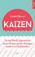Kaizen - La méthode japonaise du petit pas pour chnger toutes ses habitudes
