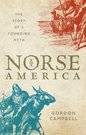 Norse America, The Story of a Founding Myth