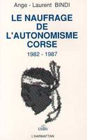 Le naufrage de l'autonomisme corse (1982-1987), 1982-1987