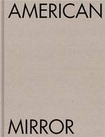 Philip Montgomery American Mirror /anglais
