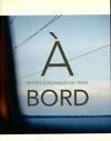 À bord, Petites chroniques du train