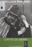 Contes du Berry, Récits inspirés par le légendaire des pays de l'Indre et du Cher