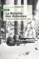La bataille des Ardennes, 16 décembre 1944 - 31 janvier 1945