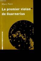 Le Premier Violon De Guarnerius et Autres Nouvelles, et autres nouvelles