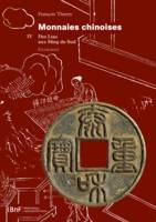 Monnaies chinoises. Tome IV, Des Liao aux Ming du Sud