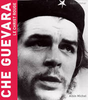 Che Guevara, Le Christ rouge