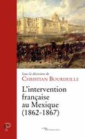 L'intervention française au Mexique, 1862-1867, Un conflit inattendu, une amitié naissante