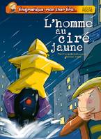 Énigmatique, mon cher Éric, L'homme au ciré jaune