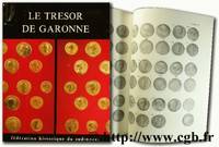 Le trésor de Garonne, Essai sur la circulation monétaire en Aquitaine à la fin du règne d'Antonin le Pieux (159-161)