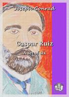 Gaspar Ruiz, A set of six